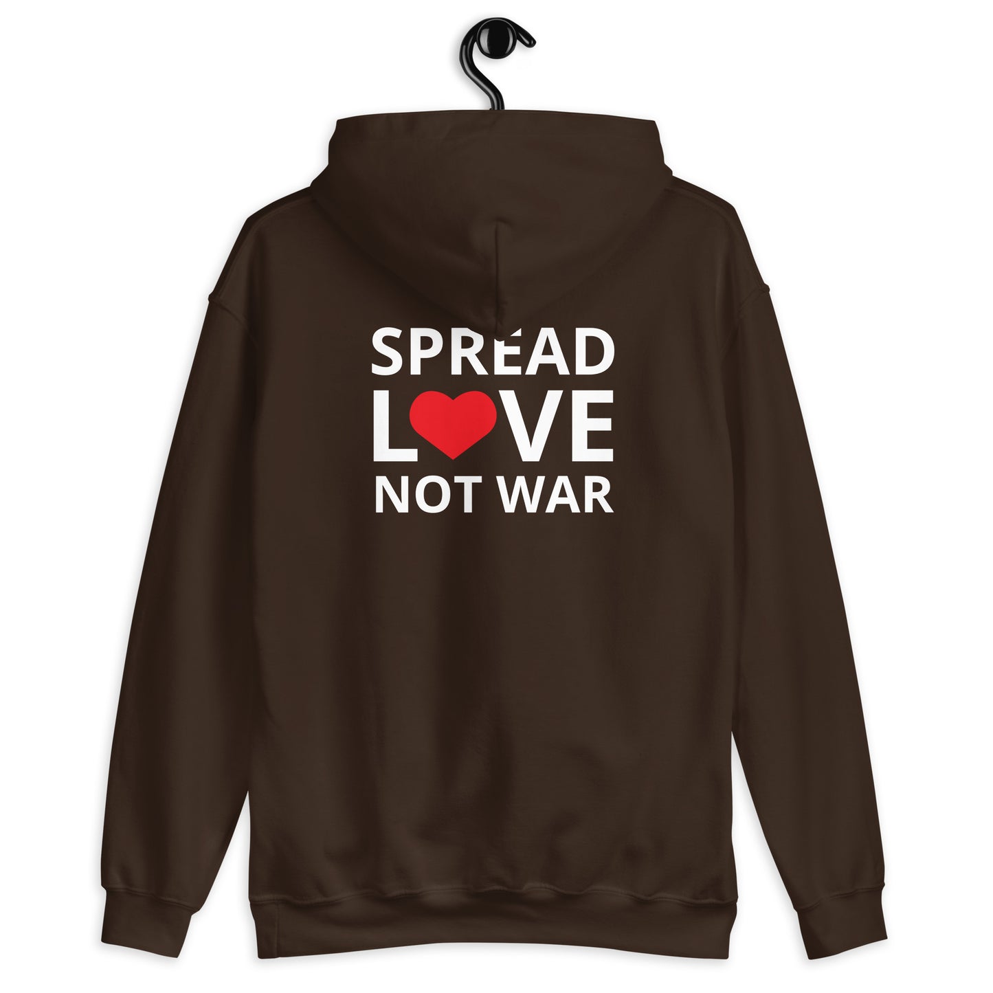SPREAD LOVE NOT WAR Unisex Hoodie
