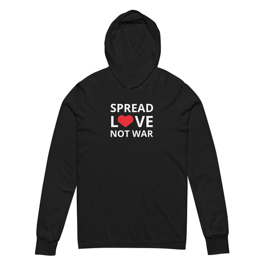 SPREAD LOVE NOT WAR Hooded long-sleeve tee