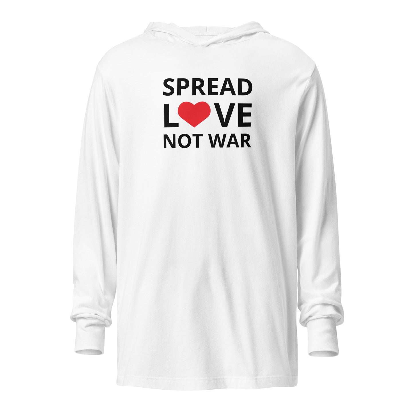 SPREAD LOVE NOT WAR Hooded long-sleeve tee