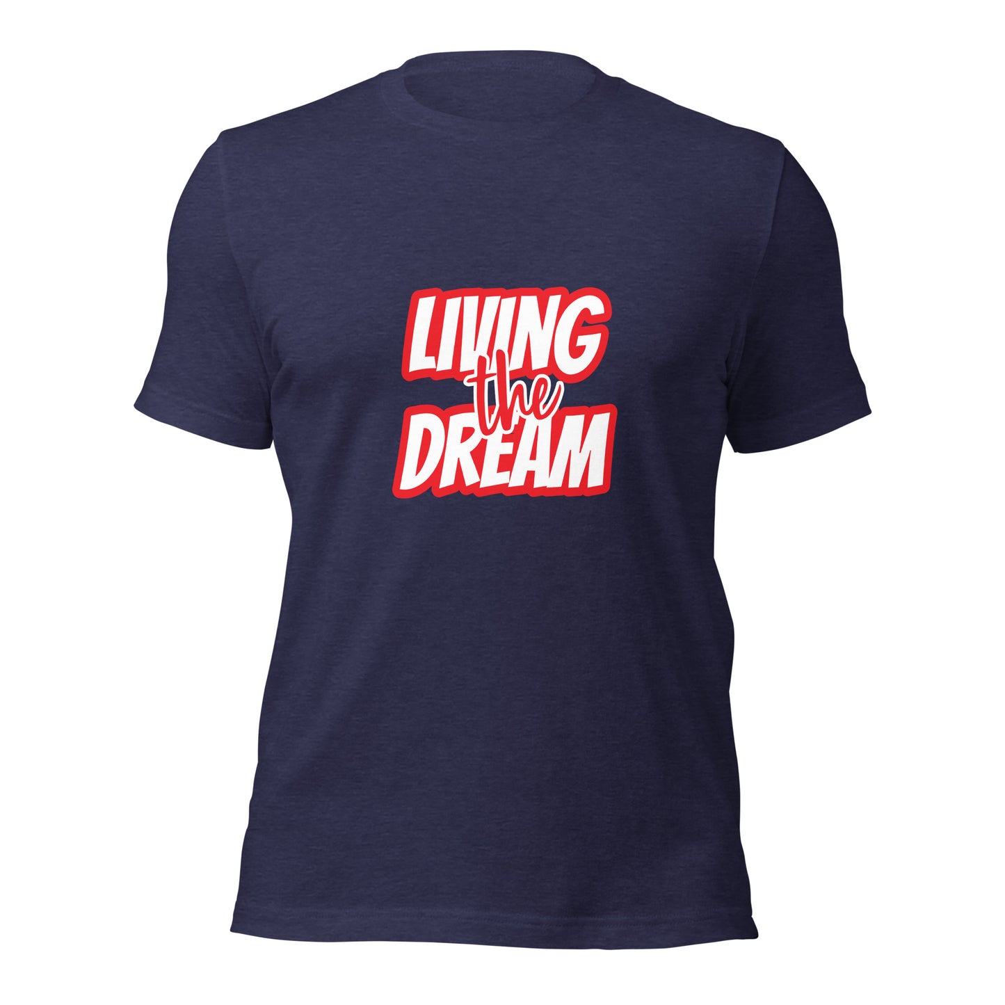 Living the Dream t-shirt