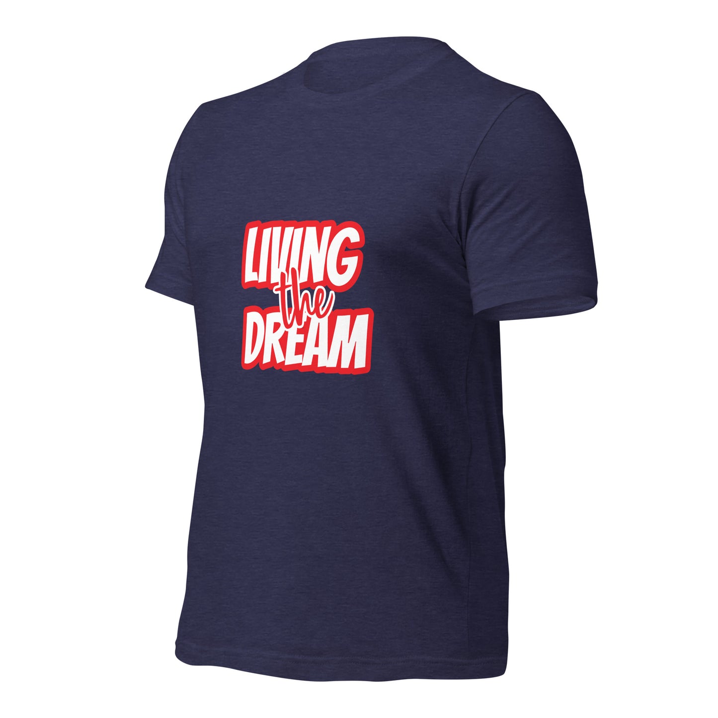 Living the Dream t-shirt