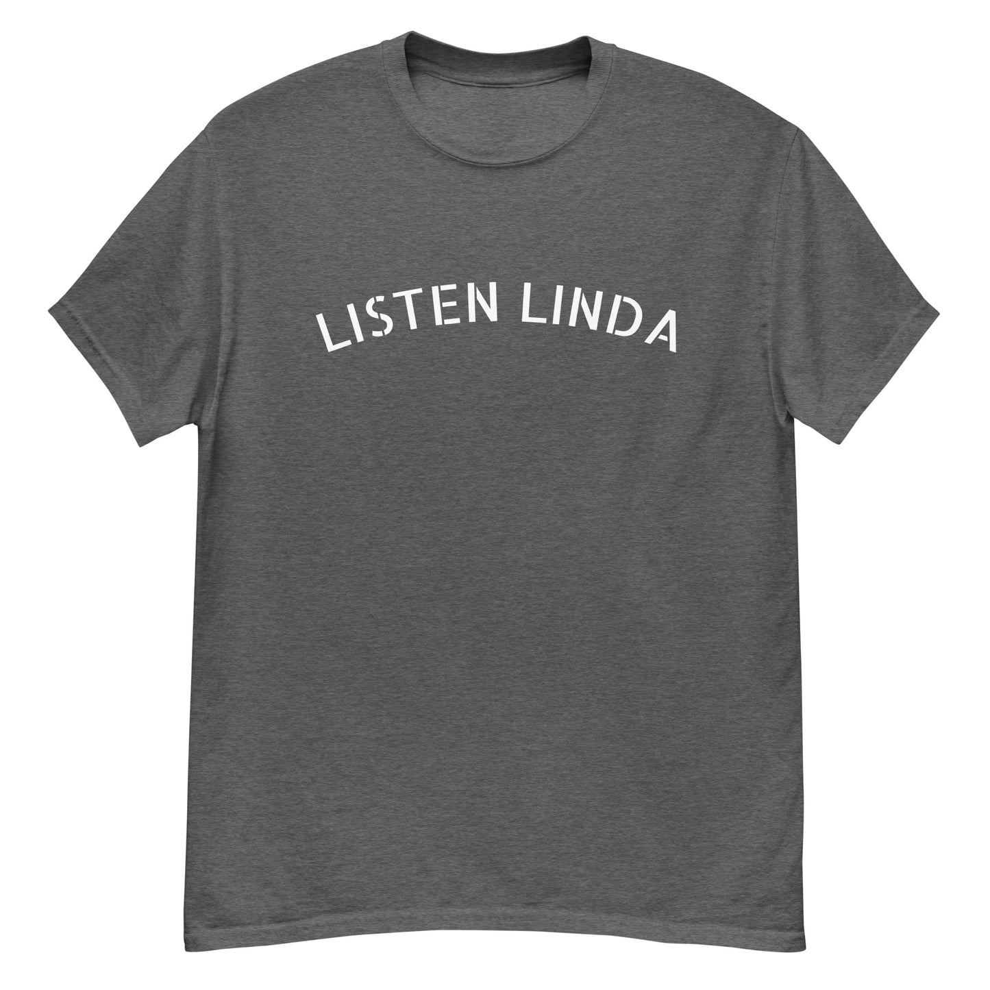 LISTEN LINDA CLASSIC TEE