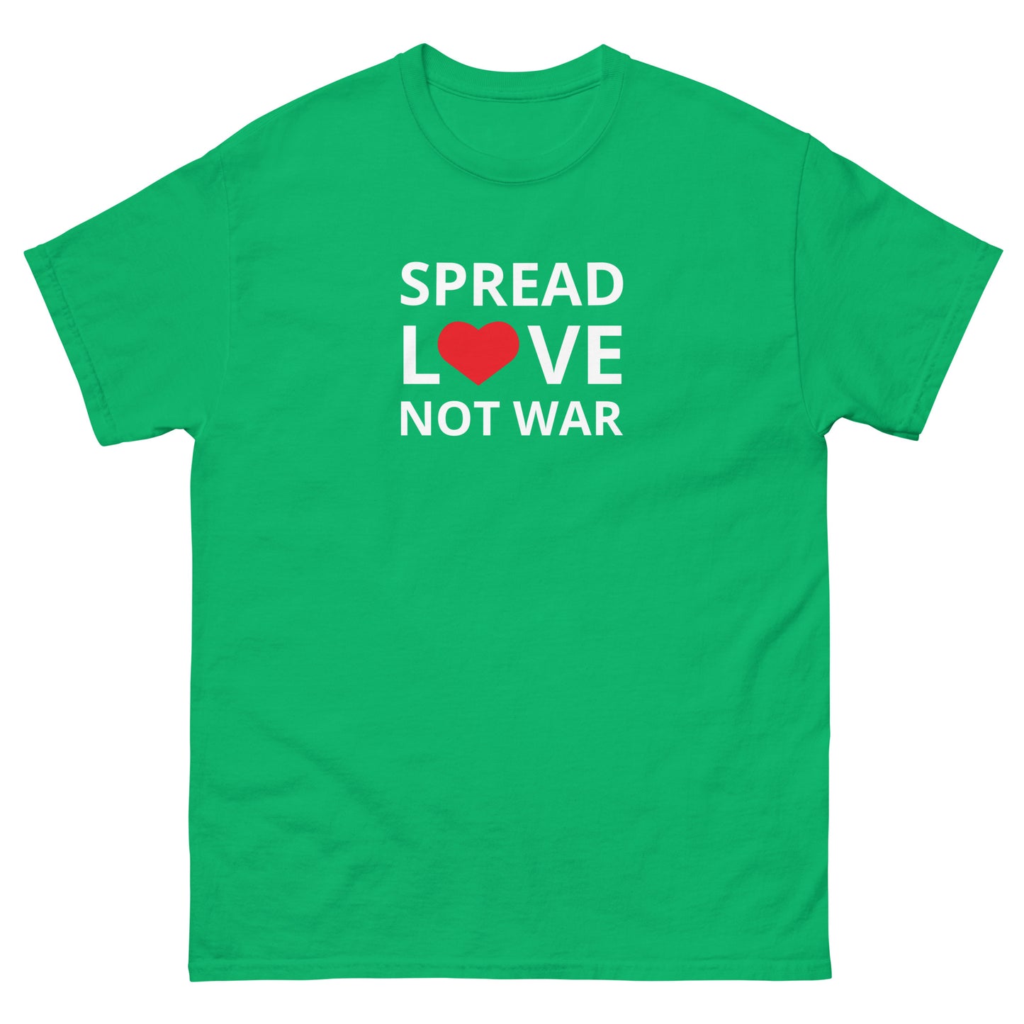SPREAD LOVE NOT WAR