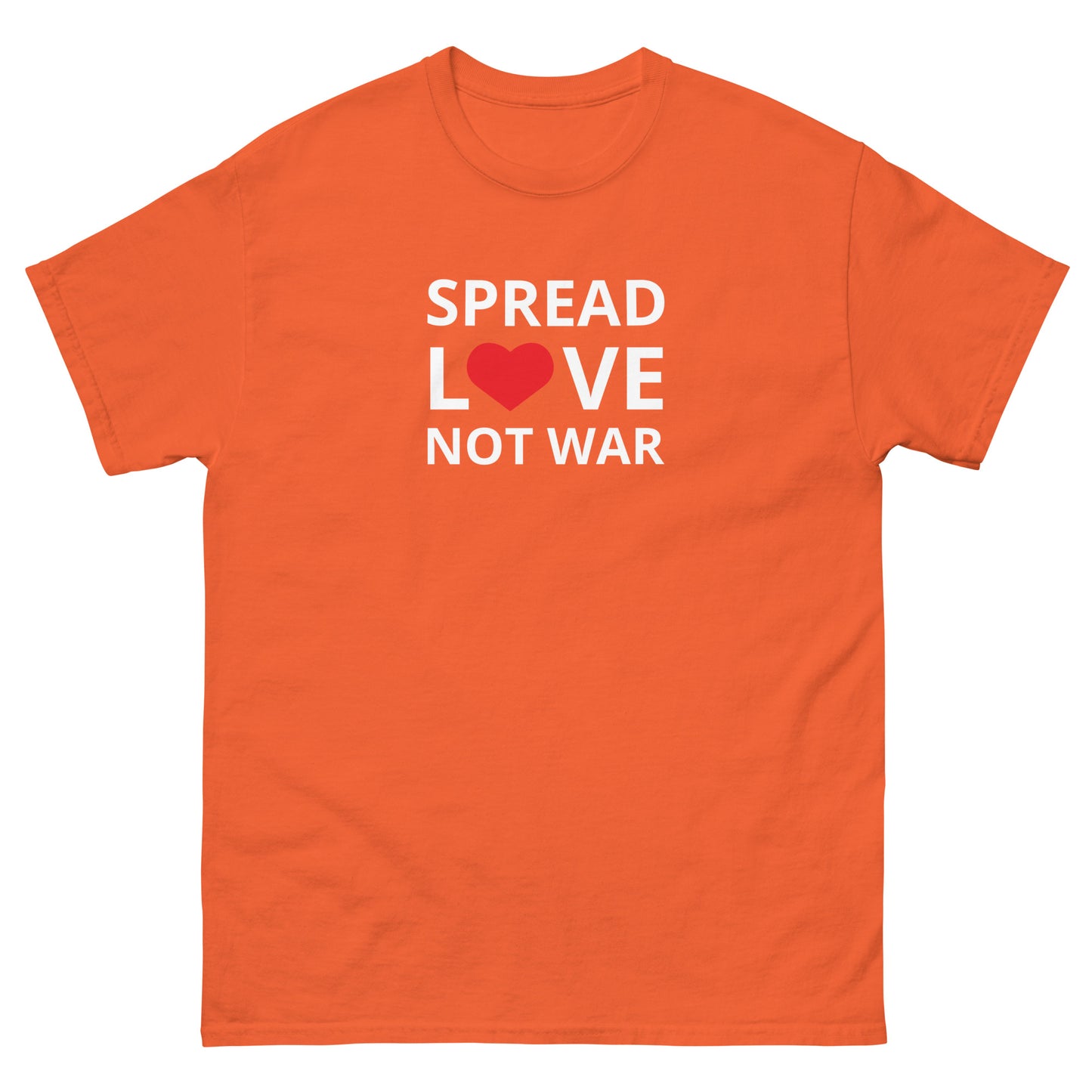 SPREAD LOVE NOT WAR