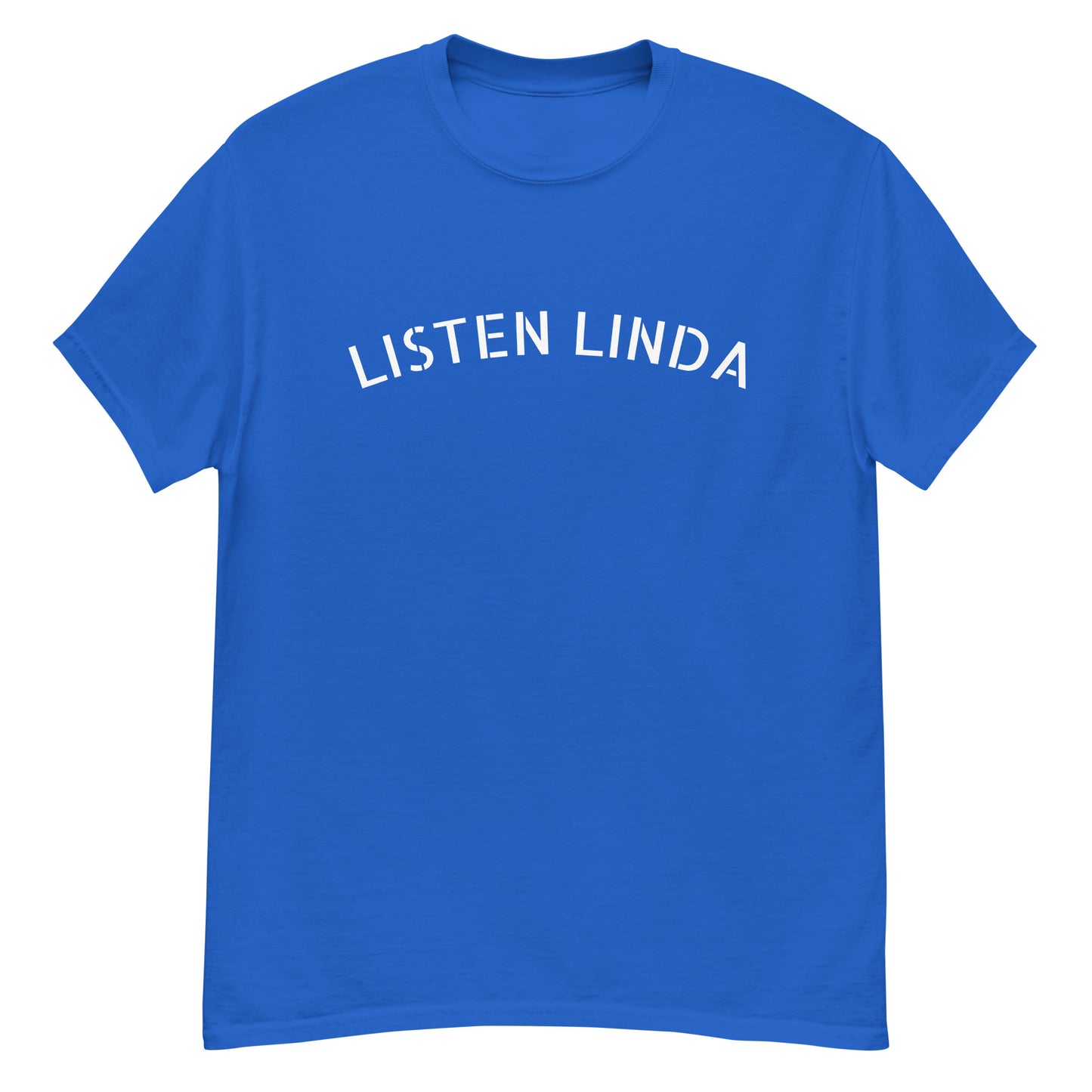 LISTEN LINDA CLASSIC TEE