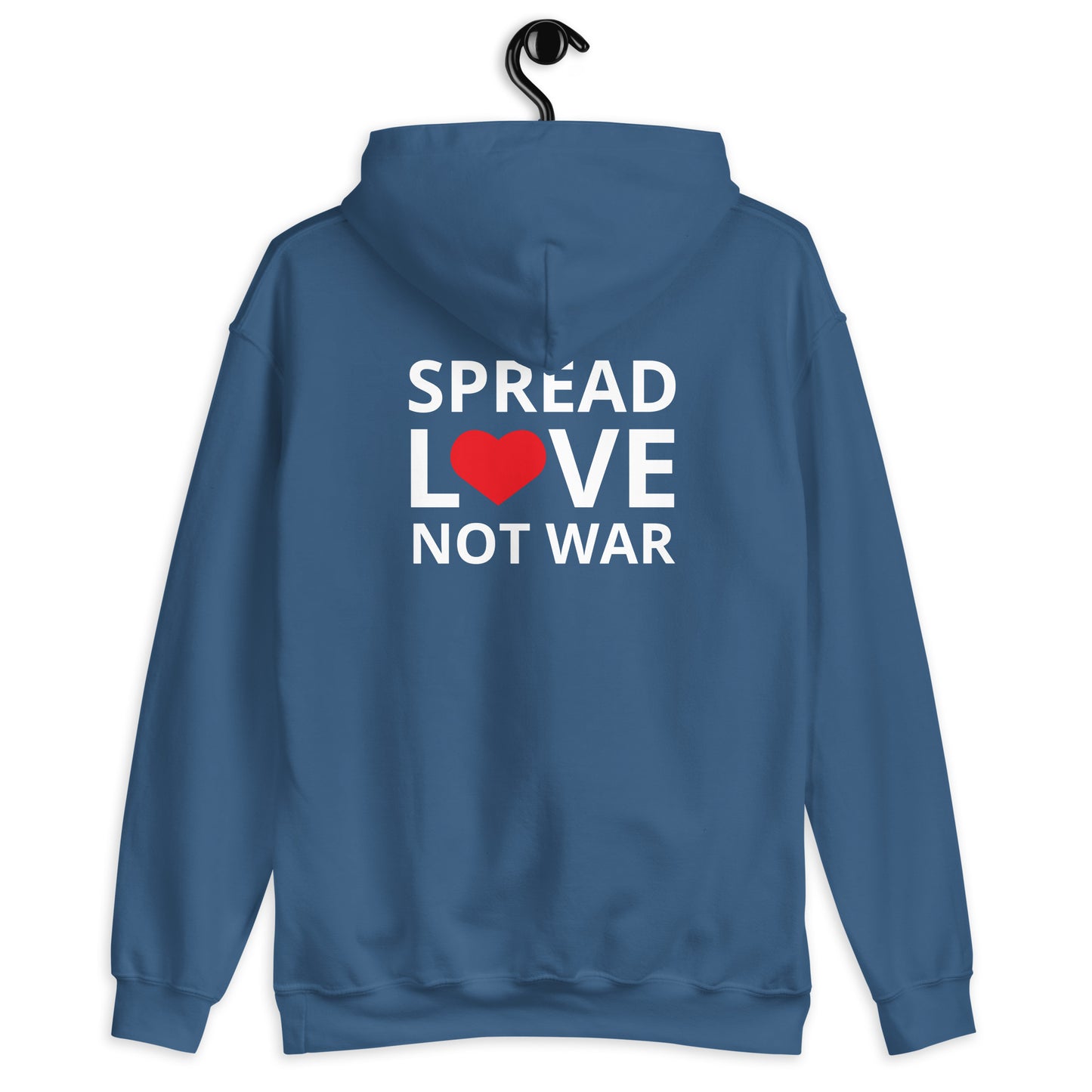 SPREAD LOVE NOT WAR Unisex Hoodie