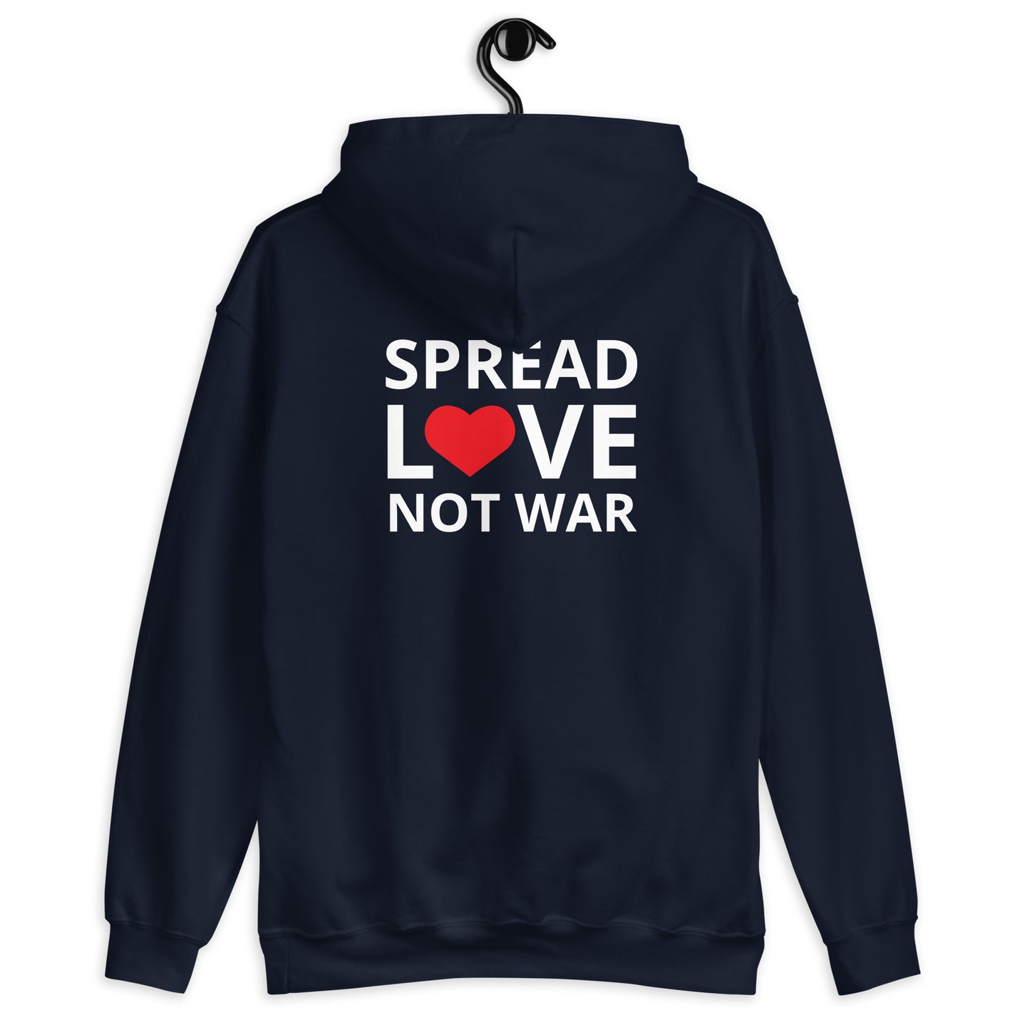SPREAD LOVE NOT WAR Unisex Hoodie