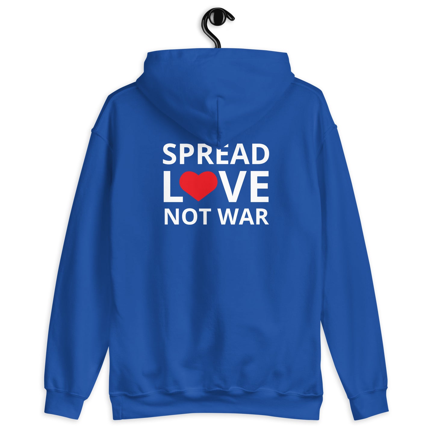 SPREAD LOVE NOT WAR Unisex Hoodie