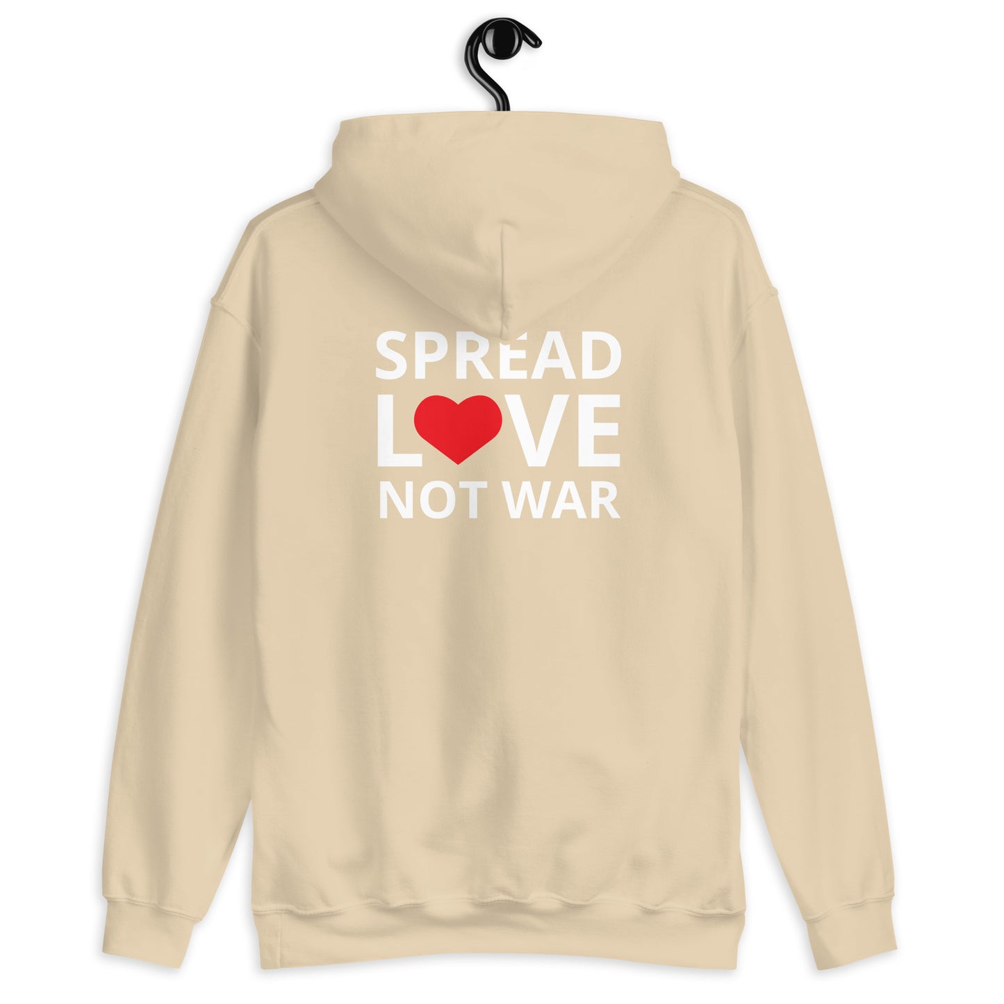 SPREAD LOVE NOT WAR Unisex Hoodie