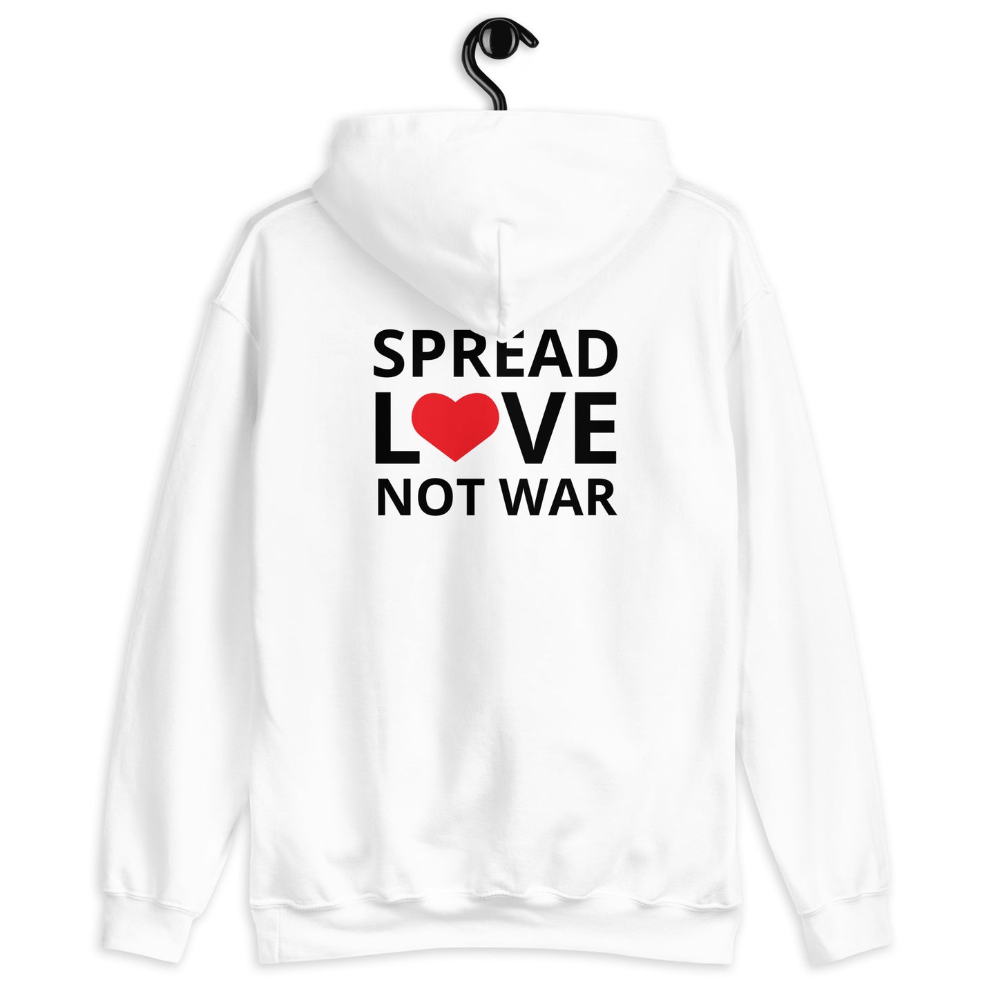 SPREAD LOVE NOT WAR Unisex Hoodie