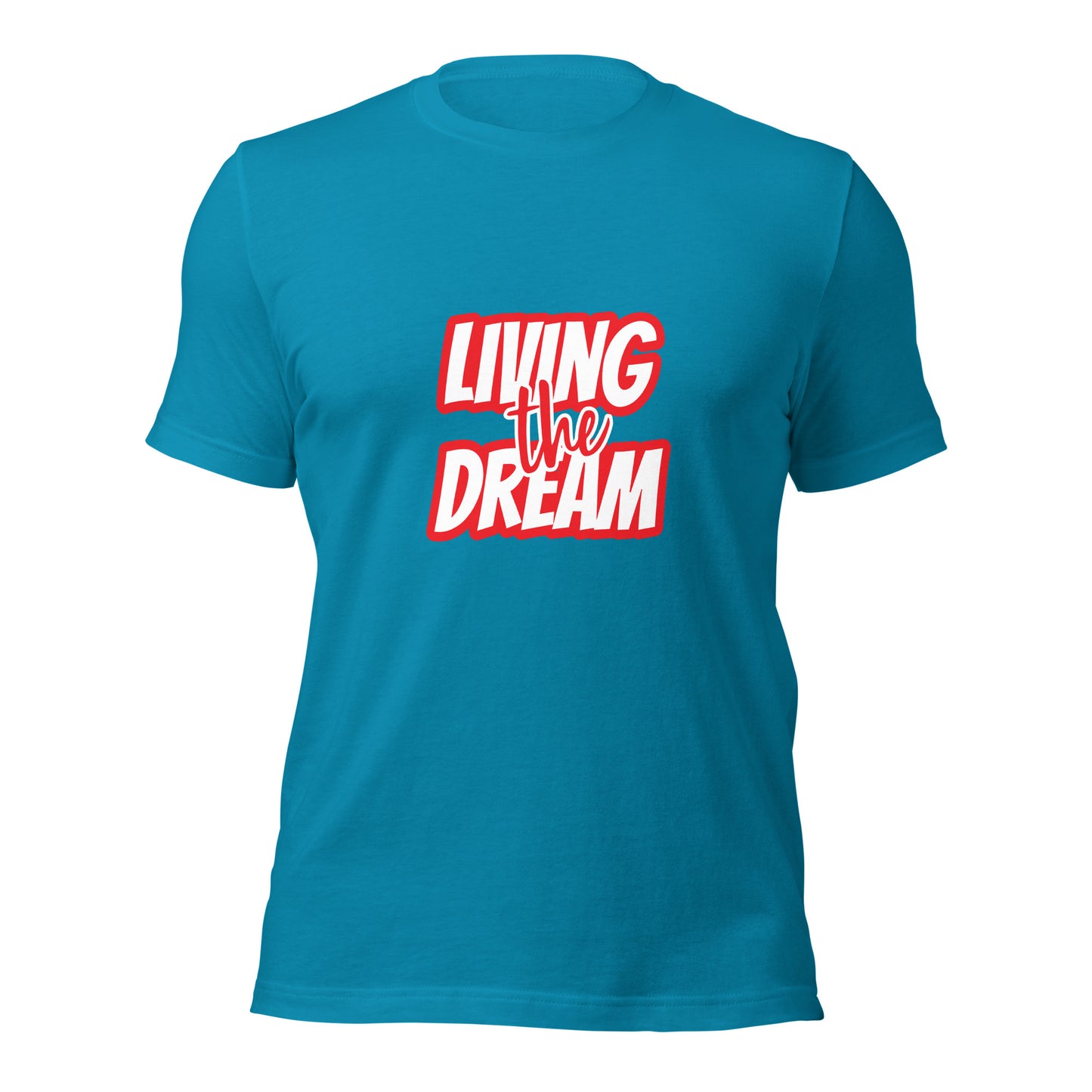 Living the Dream t-shirt
