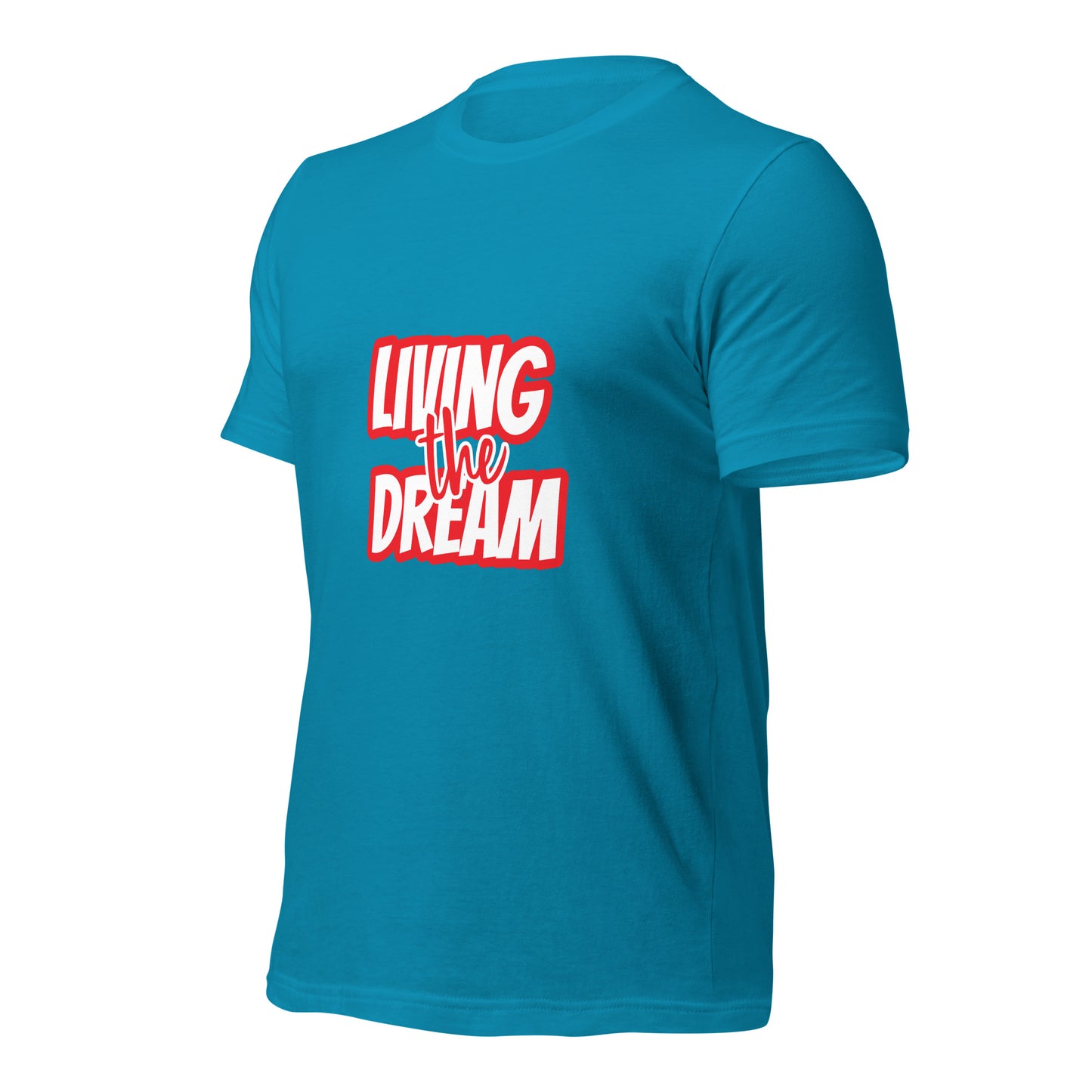 Living the Dream t-shirt