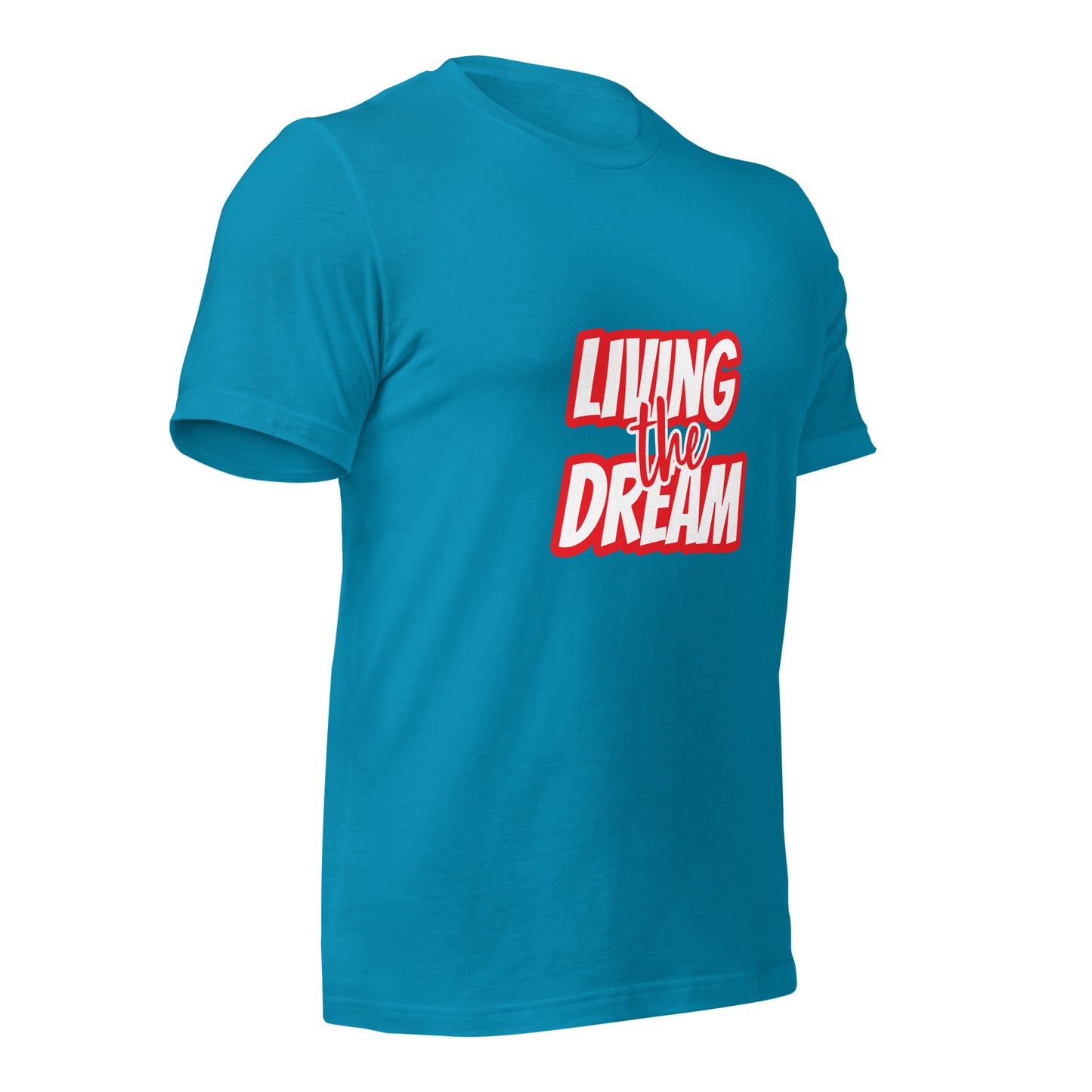 Living the Dream t-shirt
