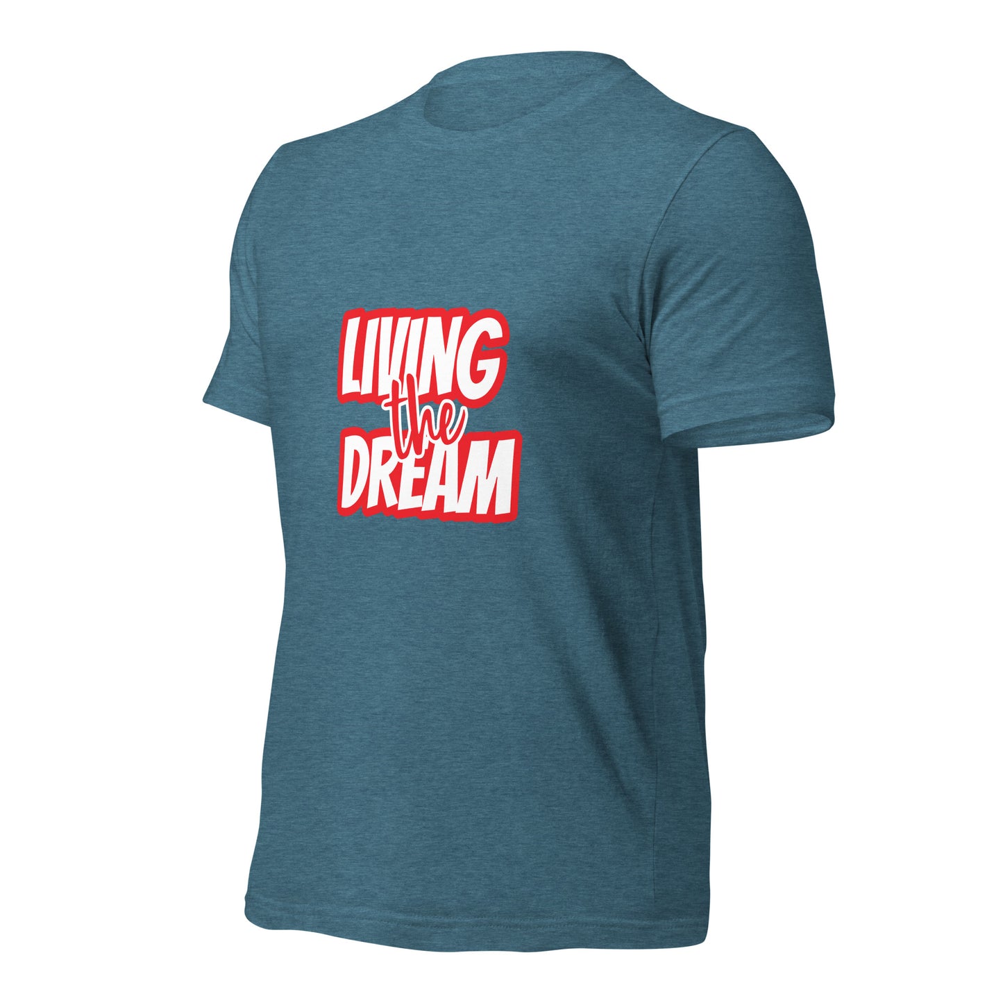 Living the Dream t-shirt