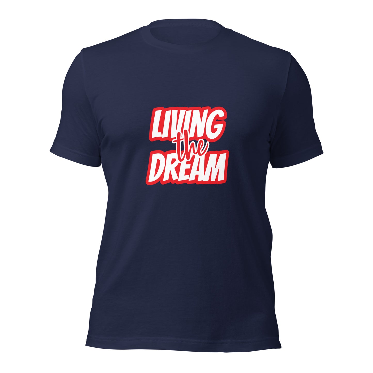 Living the Dream t-shirt